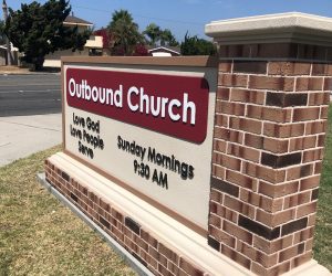Outbound Church Monument Sign Made By Majestic Sign Studio In Corona, CA